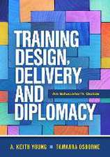 Training Design, Delivery, and Diplomacy