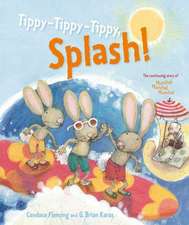 Tippy-Tippy-Tippy, Splash!