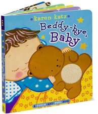 Beddy-Bye, Baby: A Touch-And-Feel Book