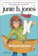 Junie B., First Grader: Shipwrecked