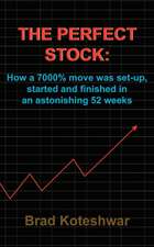 The Perfect Stock: How a 7000% move was set-up, started and finished in an astonishing 52 weeks