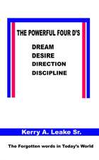 The Powerful Four D's: Dream, Desire, Direction, Discipline