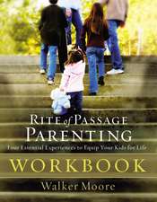 Rite of Passage Parenting Workbook