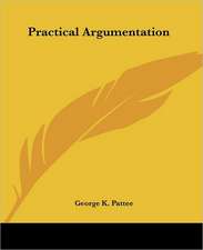 Pattee, G: Practical Argumentation