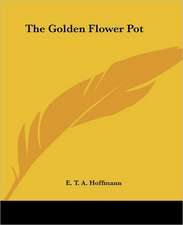 Hoffmann, E: Golden Flower Pot