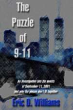 The Puzzle of 911: An investigation into the events of September 11, 2001 and why the pieces don't fit together