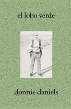 El Lobo Verde: A Collection of Seventy-Three Portraits & Biographies of Eastern Plumas County Residents