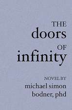 The Doors of Infinity: True Tales of Murder, Hauntings, Scandal, Mystery.