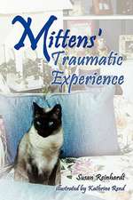 Mittens' Traumatic Experience: Book One of the Qua Nie Saga