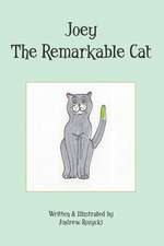 Joey the Remarkable Cat: (Whatever That Means)