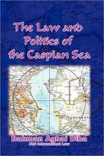 The Law and Politics of the Caspian Sea: The Pentagon Analysis