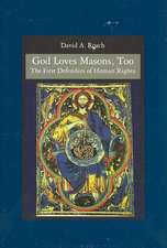 God Loves Masons, Too: The First Defenders of Human Rights