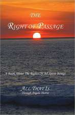 The Right of Passage: A Book about the Rights of All Spirit Beings