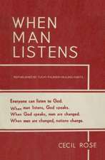 When Man Listens: Everyone Can Listen to God