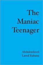 The Maniac Teenager