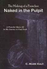 The Making of a Preacher: Naked in the Pulpit