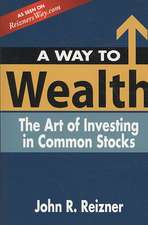 A Way to Wealth: The Art of Investing in Common Stocks