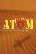 The Persian Atom: New Orleans Divorce Lawyer Stephen Rue's Guide on How to Win Your Divorce, Child Custody, Child Support, Spousal Suppo