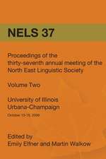 Nels 37: Proceedings of the 37th Annual Meeting of the North East Linguistic Society: Volume 2