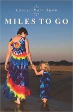 Miles to Go: A Memoir