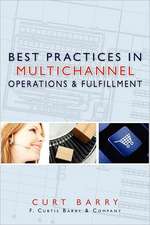 Best Practices in Multichannel Operations & Fulfillment: Book I- The Legend