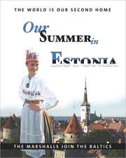 Our Summer in Estonia: Stories and Essays