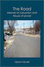 The Road: Memoir of Corruption and Abuse of Power