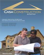 Casa Construction, Exterior