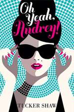 Oh Yeah, Audrey!