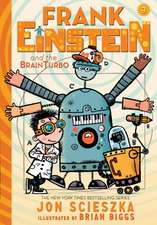 Frank Einstein and the Brainturbo (Frank Einstein Series #3): Book Three