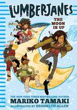 Tamaki, M: Lumberjanes: The Moon Is Up (Lumberjanes #2)