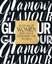 Glamour: 30 Years of Women Who Have Reshaped the World