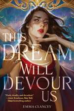 This Dream Will Devour Us