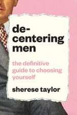 Decentering Men