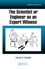 The Scientist or Engineer as an Expert Witness