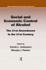 Social and Economic Control of Alcohol: The 21st Amendment in the 21st Century