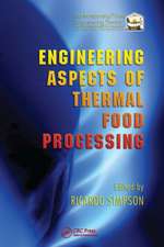 Engineering Aspects of Thermal Food Processing