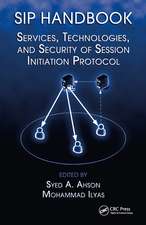 SIP Handbook: Services, Technologies, and Security of Session Initiation Protocol