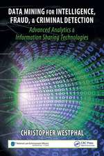 Data Mining for Intelligence, Fraud & Criminal Detection: Advanced Analytics & Information Sharing Technologies