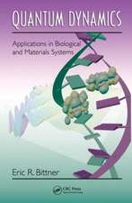 Quantum Dynamics: Applications in Biological and Materials Systems