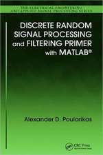 Discrete Random Signal Processing and Filtering Primer with MATLAB