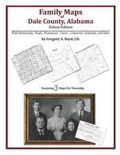 Family Maps of Dale County, Alabama, Deluxe Edition