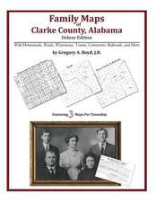 Family Maps of Clarke County, Alabama, Deluxe Edition