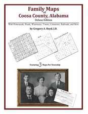 Family Maps of Coosa County, Alabama, Deluxe Edition