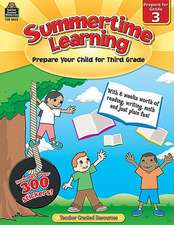 Summertime Learning, Grade 3: Prepare Your Child for Third Grade