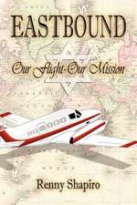 Eastbound: Our Flight - Our Mission