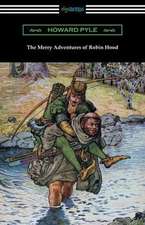 The Merry Adventures of Robin Hood (Illustrated)