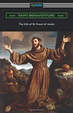 The Life of St. Francis of Assisi