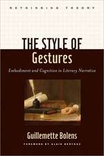 The Style of Gestures – Embodiment and Cognition in Literary Narrative