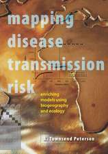 Mapping Disease Transmission Risk – Enriching Models Using Biogeography and Ecology